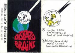 Diseased Brains : Eulogy for a Dying World